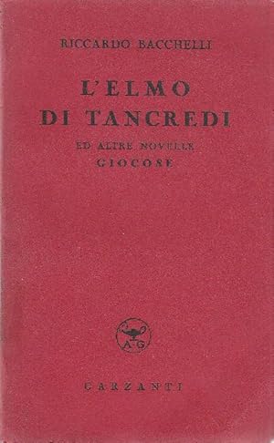 Bild des Verkufers fr L&#39;elmo di Tancredi ed altre novelle giocose zum Verkauf von Studio Bibliografico Marini