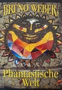 Seller image for Bruno Webers phantastische Welt. Von der Harmonie zwischen Phantasie und Natur. Der Weinrebenpark als Gesamtkunstwerk (Deutsch) for sale by Antiquariat UEBUE
