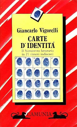 Carte d'identità. Il Novecento letterario in 21 ritratti indiscreti