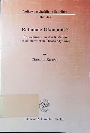 Immagine del venditore per Rationale konomik? berlegungungen zu den Kriterien der konomischen Theoriendynamik. venduto da Antiquariat Bookfarm