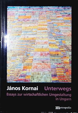 Imagen del vendedor de Unterwegs. Essays zur wirtschaftlichen Umgestaltung in Ungarn. a la venta por Antiquariat Bookfarm