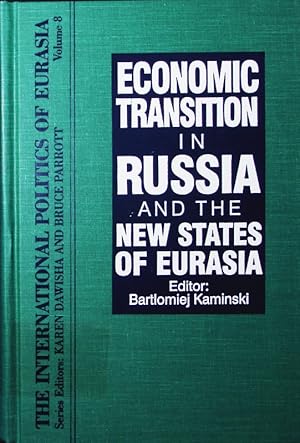 Seller image for The international politics of Eurasia. - 8. Economic transition in Russia and the new states of Eurasia. for sale by Antiquariat Bookfarm