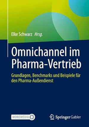Bild des Verkufers fr Omnichannel im Pharma-Vertrieb : Grundlagen, Benchmarks und Beispiele fr den Pharma-Auendienst zum Verkauf von AHA-BUCH GmbH
