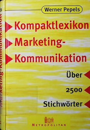 Bild des Verkufers fr Kompaktlexikon Marketingkommunikation. [ber 2500 Stichwrter]. zum Verkauf von Antiquariat Bookfarm