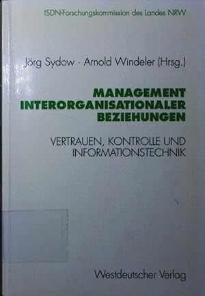 Seller image for Management interorganisationaler Beziehungen. Vertrauen, Kontrolle und Informationstechnik. for sale by Antiquariat Bookfarm