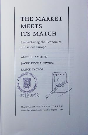 Seller image for The market meets its match. restructuring the economies of Eastern Europe. for sale by Antiquariat Bookfarm