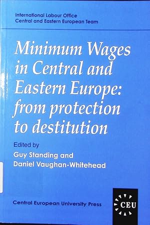 Bild des Verkufers fr Minimum wages in Central and Eastern Europe. from protection to destitution. zum Verkauf von Antiquariat Bookfarm