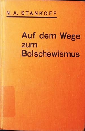 Immagine del venditore per Auf dem Wege zum Bolschewismus. Aufzeichnungen e. russischen Ingenieurs aus der Zeit vor und whrend des Weltkrieges. venduto da Antiquariat Bookfarm