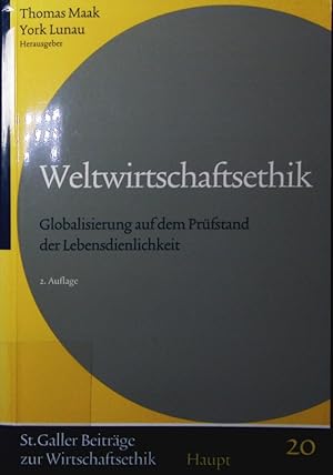 Immagine del venditore per Weltwirtschaftsethik. Globalisierung auf dem Prfstand der Lebensdienlichkeit. venduto da Antiquariat Bookfarm