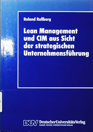 Imagen del vendedor de Lean Management und CIM aus Sicht der strategischen Unternehmensfhrung. a la venta por Antiquariat Bookfarm