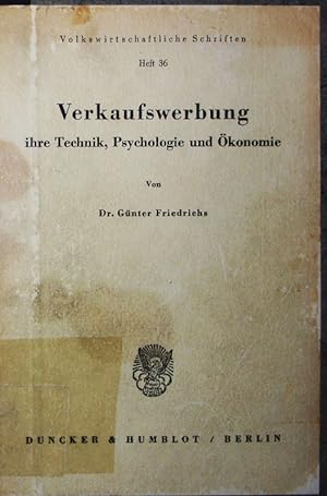 Bild des Verkufers fr Verkaufswerbung. ihre Technik, Psychologie und konomie. zum Verkauf von Antiquariat Bookfarm