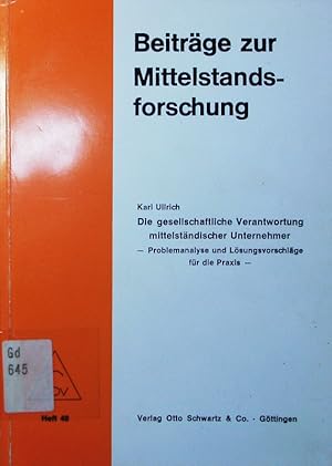 Bild des Verkufers fr Die gesellschaftliche Verantwortung mittelstndischer Unternehmer. Problemanalyse u. Lsungsvorschlge fr d. Praxis. zum Verkauf von Antiquariat Bookfarm