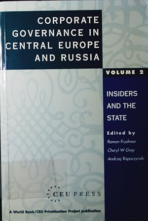 Imagen del vendedor de Corporate governance in Central Europe and Russia. - 2. Insiders and the state. a la venta por Antiquariat Bookfarm