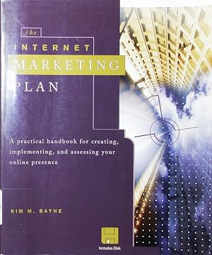 Bild des Verkufers fr The Internet marketing plan. A practical handbook for creating, implementing, and assessing your online presence. zum Verkauf von Antiquariat Bookfarm