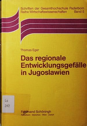 Bild des Verkufers fr Das regionale Entwicklungsgeflle in Jugoslawien. zum Verkauf von Antiquariat Bookfarm