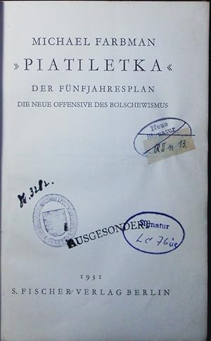 Seller image for Piatiletka - der Fnfjahresplan. die neue Offensive des Bolschewismus. for sale by Antiquariat Bookfarm