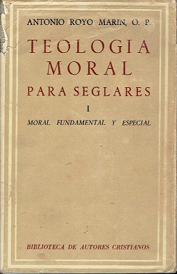 Imagen del vendedor de Teología moral para seglares I. Moral fundamental y especial a la venta por LIBRERÍA LAS HOJAS
