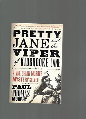 Pretty Jane and the Viper of Kidbrooke Lane, a Victorian Murder Mystery Solved