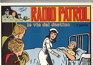 Imagen del vendedor de Radio patrol n 58 e 59 Le vie del destino (prima e seconda parte). a la venta por Libreria Gull
