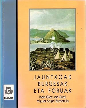 Seller image for Burgesak, jauntxoak eta foruak . for sale by Librera Astarloa
