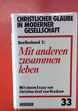 Seller image for Christlicher Glaube in moderner Gesellschaft. Teilband 33 - Quellenband 3: Mit anderen zusammen leben for sale by biblion2