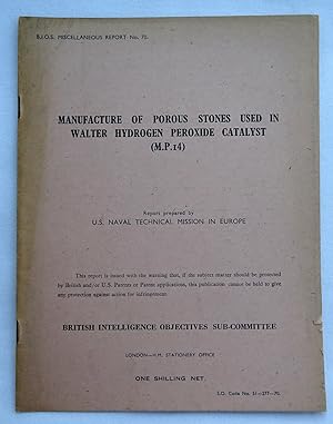 BIOS Miscellaneous Report No 070. Manufacture of Porous Stones Used in Walter Hydrogen Peroxide C...