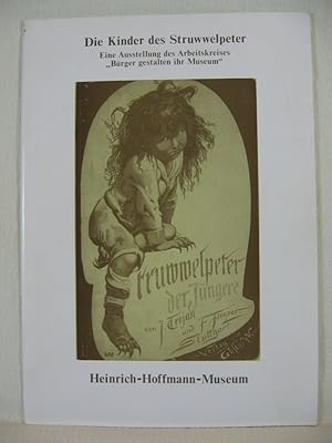 Die Kinder des Struwwelpeter. Zum 140. Geburtstag des Struwwelpeter. Bürger gestalten ihr Museum.