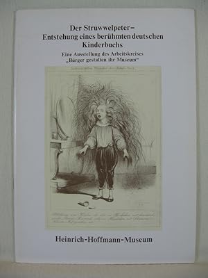 Der Struwwelpeter. Entstehung eines berühmten deutschen Kinderbuchs. Bürger gestalten ihr Museum.