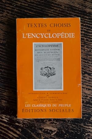 Image du vendeur pour Textes choisis de l'Encyclopdie, ou Dictionnaire raisonn des Sciences, des Arts et des Mtiers mis en vente par Un livre en poche