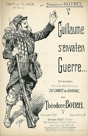 "GUILLAUME S'EN-VA-T-EN GUERRE de Théodore BOTREL" Paroles et musique de Théodore BOTREL / Partit...