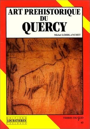 Imagen del vendedor de Art prhistorique du Quercy a la venta por librairie philippe arnaiz