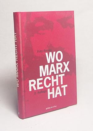 Bild des Verkufers fr Wo Marx Recht hat / Fritz Reheis zum Verkauf von Versandantiquariat Buchegger