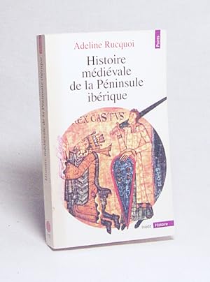 Image du vendeur pour Histoire mdivale de la Pninsule ibrique / Adeline Rucquoi mis en vente par Versandantiquariat Buchegger