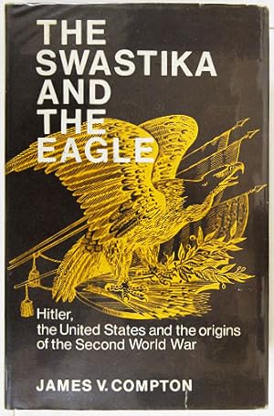 Bild des Verkufers fr The Swastika and the Eagle. zum Verkauf von Entelechy Books