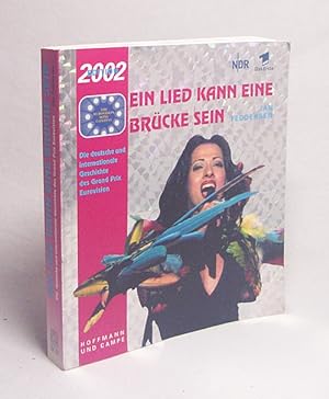 Seller image for Ein Lied kann eine Brcke sein : die deutsche und internationale Geschichte des Grand Prix Eurovision / Jan Feddersen for sale by Versandantiquariat Buchegger