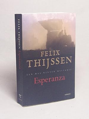 Bild des Verkufers fr Esperanza : een Max Winter mysterie / Felix Thijssen zum Verkauf von Versandantiquariat Buchegger