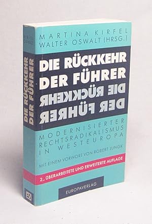 Bild des Verkufers fr Die Rckkehr der Fhrer : modernisierter Rechtsradikalismus in Westeuropa / Martina Kirfel ; Walter Oswalt (Hrsg.) zum Verkauf von Versandantiquariat Buchegger