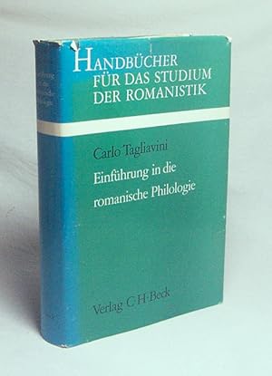 Immagine del venditore per Einfhrung in die romanische Philologie / Carlo Tagliavini. Aus d. Italien. bertr. von Reinhard Meisterfeld u. Uwe Petersen venduto da Versandantiquariat Buchegger