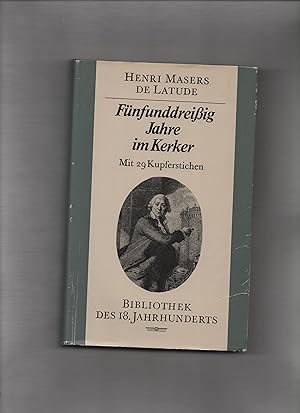 Fünfunddreissig Jahre im Kerker. [Aus d. Franz. übertr. u. mit e. Nachw. vers. von Adele Ahues] /...