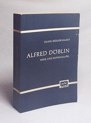 Seller image for Alfred Dblin : Werk u. Entwicklung / von Klaus Mller-Salget for sale by Versandantiquariat Buchegger