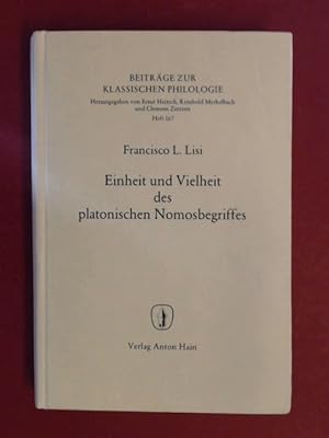 Immagine del venditore per Einheit und Vielheit des platonischen Nomosbegriffes : eine Untersuchung zur Beziehung von Philosophie und Politik bei Platon. Heft 167 aus der Reihe "Beitrge zur klassischen Philologie". venduto da Wissenschaftliches Antiquariat Zorn