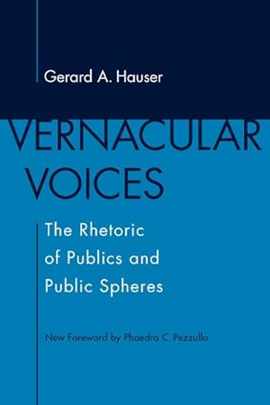 Immagine del venditore per Vernacular Voices : The Rhetoric of Publics and Public Spheres venduto da GreatBookPrices