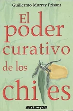 Imagen del vendedor de El Poder Curativo De Los Chiles a la venta por Green Libros