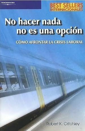 Seller image for No Hacer NADA No Es Una Opcin for sale by Green Libros