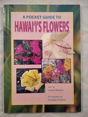 Bild des Verkufers fr A Pocket Guide to Hawai'i's Flowers. zum Verkauf von KULTur-Antiquariat