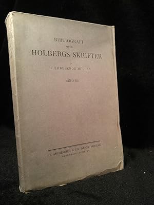 Imagen del vendedor de Bibliografi over Holbergs Skrifter; Bind III a la venta por ANTIQUARIAT Franke BRUDDENBOOKS