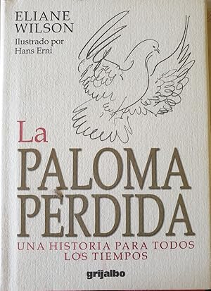 Seller image for LA PALOMA PERDIDA. for sale by Libreria Lopez de Araujo