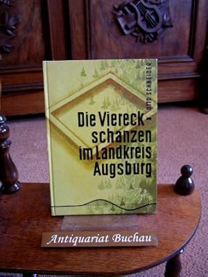 Die Viereckschanzen im Landkreis Augsburg (=Beiträge zur Heimatkunde des Landkreises Augsburg, hr...
