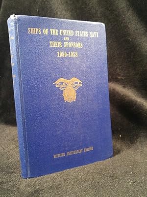 Seller image for Ships Of The United States Navy And Their Sponsors 1950 - 1958 for sale by ANTIQUARIAT Franke BRUDDENBOOKS