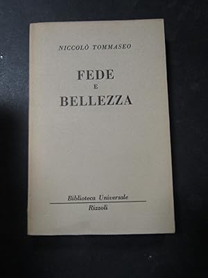 Imagen del vendedor de Tommaseo Niccol. Fede e bellezza. Rizzoli. 1963 a la venta por Amarcord libri